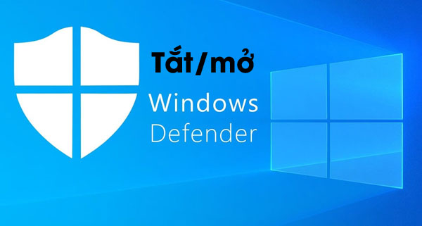 Tắt Windows Defender